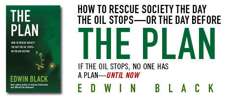The Plan: How to Rescue Society the Day the Oil Stops—Or the Day Before